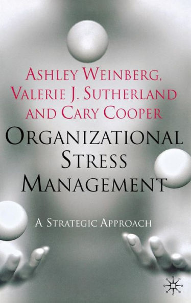 Organizational Stress Management: A Strategic Approach
