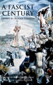 Title: A Fascist Century: Essays by Roger Griffin, Author: R. Griffin