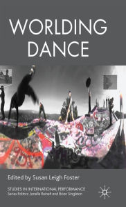 Title: Worlding Dance, Author: S. Foster