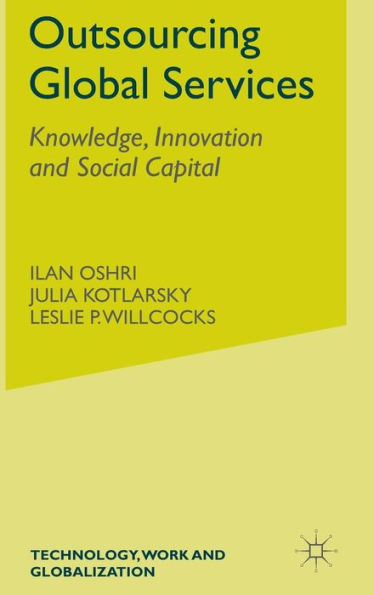 Outsourcing Global Services: Knowledge, Innovation and Social Capital