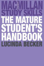 The Mature Student's Handbook
