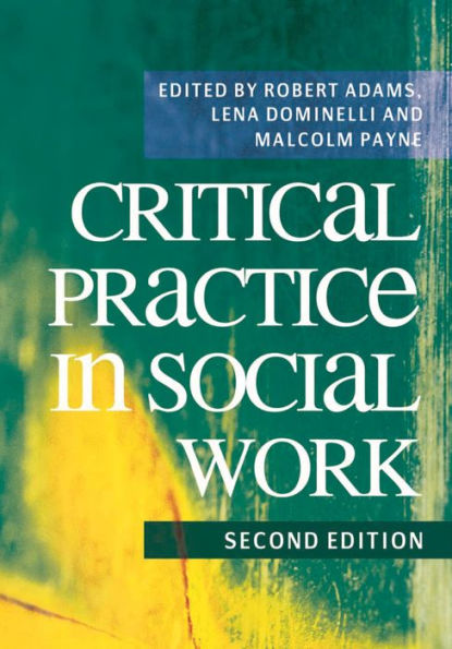Critical Practice in Social Work / Edition 2