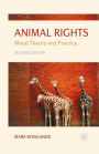 Animal Rights: Moral Theory and Practice / Edition 2