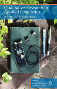 Title: Qualitative Research in Applied Linguistics: A Practical Introduction, Author: J. Heigham