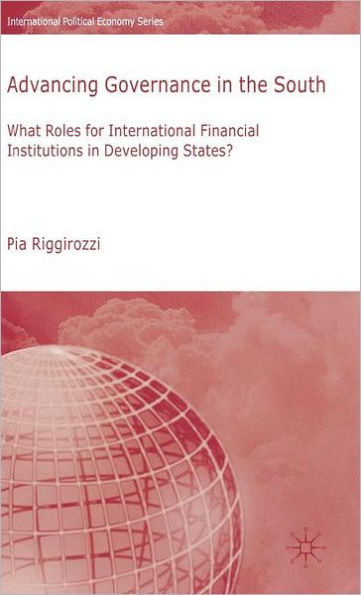 Advancing Governance in the South: What Roles for International Financial Institutions in Developing States?