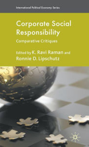 Title: Corporate Social Responsibility: Comparative Critiques, Author: R. Raman
