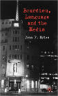 Bourdieu, Language and the Media