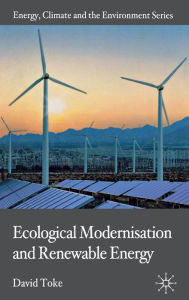 Title: Ecological Modernisation and Renewable Energy, Author: D. Toke