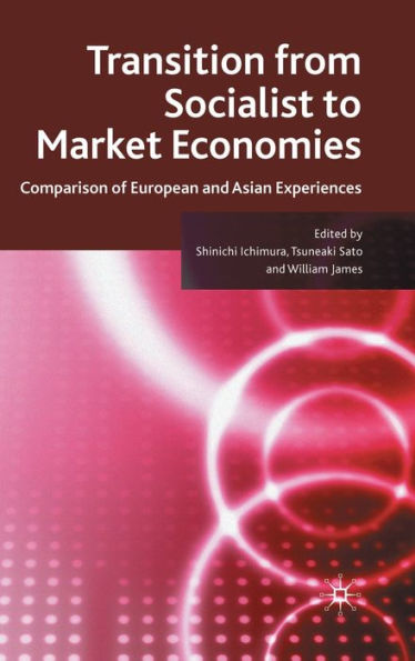 Transition from Socialist to Market Economies: Comparison of European and Asian Experiences