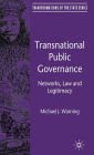 Transnational Public Governance: Networks, Law and Legitimacy