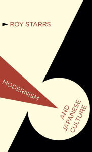 Title: Modernism and Japanese Culture, Author: R. Starrs