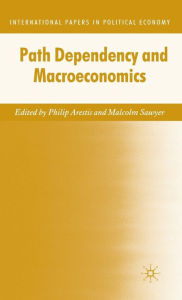 Title: Path Dependency and Macroeconomics, Author: P. Arestis