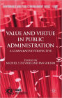 Value and Virtue in Public Administration: A Comparative Perspective