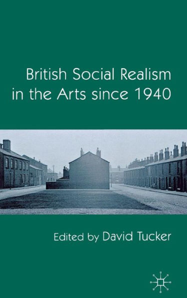 British Social Realism in the Arts since 1940