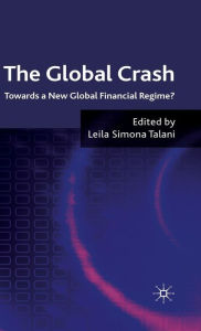 Title: The Global Crash: Towards a New Global Financial Regime?, Author: L. Talani