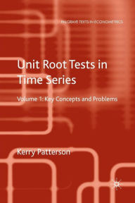 Title: Unit Root Tests in Time Series Volume 2: Extensions and Developments, Author: K. Patterson