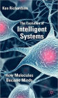 The Evolution of Intelligent Systems: How Molecules became Minds