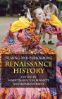 Filming and Performing Renaissance History