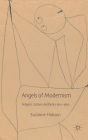 Angels of Modernism: Religion, Culture, Aesthetics 1910-1960