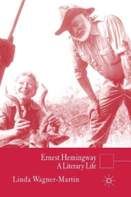 Title: Ernest Hemingway: A Literary Life, Author: L. Wagner-Martin