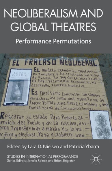 Neoliberalism and Global Theatres: Performance Permutations