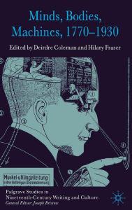 Minds, Bodies, Machines, 1770-1930
