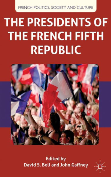 The Presidents of the French Fifth Republic