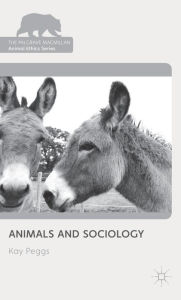 Title: Animals and Sociology, Author: K. Peggs
