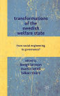 Transformations of the Swedish Welfare State: From Social Engineering to Governance?