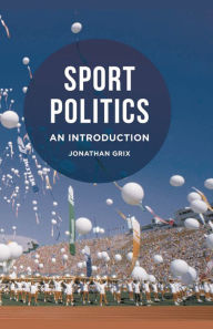 Title: Sport Politics: An Introduction, Author: Jonathan Grix