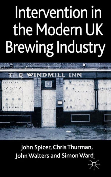 Intervention in the Modern UK Brewing Industry