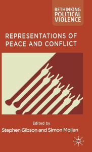 Title: Representations of Peace and Conflict, Author: S. Gibson