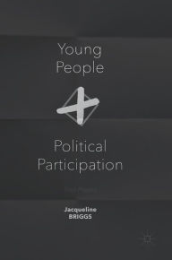 Title: Young People and Political Participation: Teen Players, Author: Jacqueline Briggs