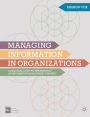 Managing Information in Organizations: A Practical Guide to Implementing an Information Management Strategy