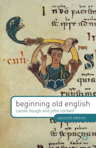 Title: Beginning Old English / Edition 2, Author: Carole Hough