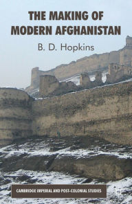 Title: The Making of Modern Afghanistan, Author: B. Hopkins