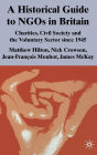 A Historical Guide to NGOs in Britain: Charities, Civil Society and the Voluntary Sector since 1945