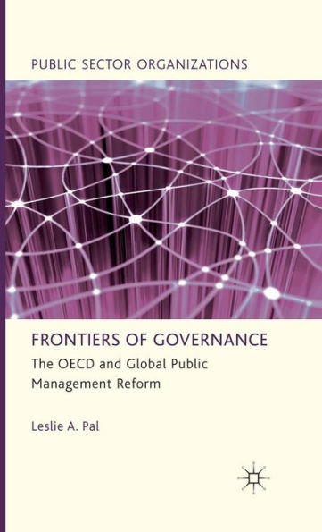 Frontiers of Governance: The OECD and Global Public Management Reform