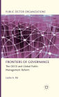 Frontiers of Governance: The OECD and Global Public Management Reform