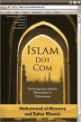 Islam Dot Com: Contemporary Islamic Discourses in Cyberspace