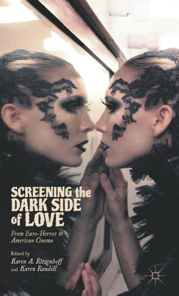 Screening the Dark Side of Love: From Euro-Horror to American Cinema