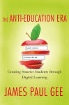 Alternative view 1 of The Anti-Education Era: Creating Smarter Students through Digital Learning
