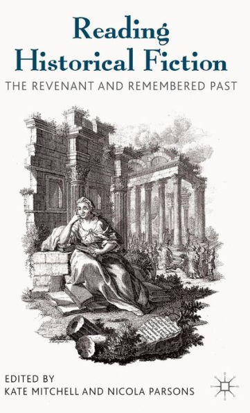 Reading Historical Fiction: The Revenant and Remembered Past