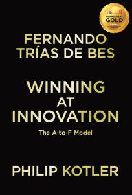 Title: Winning At Innovation: The A-to-F Model, Author: Philip Kotler
