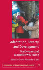 Adaptation, Poverty and Development: The Dynamics of Subjective Well-Being