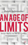 Alternative view 1 of An Age of Limits: Social Theory for the 21st Century