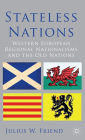 Stateless Nations: Western European Regional Nationalisms and the Old Nations