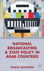 National Broadcasting and State Policy in Arab Countries