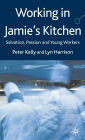 Working in Jamie's Kitchen: Salvation, Passion and Young Workers