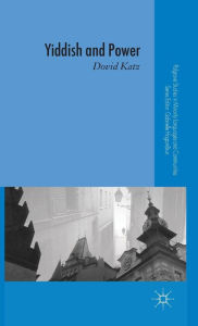 Title: Yiddish and Power, Author: D. Katz